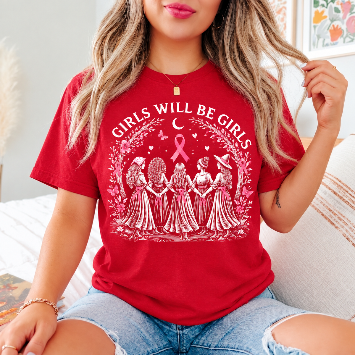 Girls Will Be Girls Shirts, Unisex T-Shirt, Hoodie