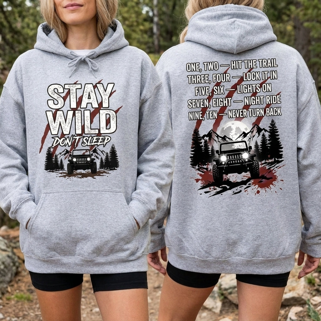 Stay Wild Don't Sleep Hoodie