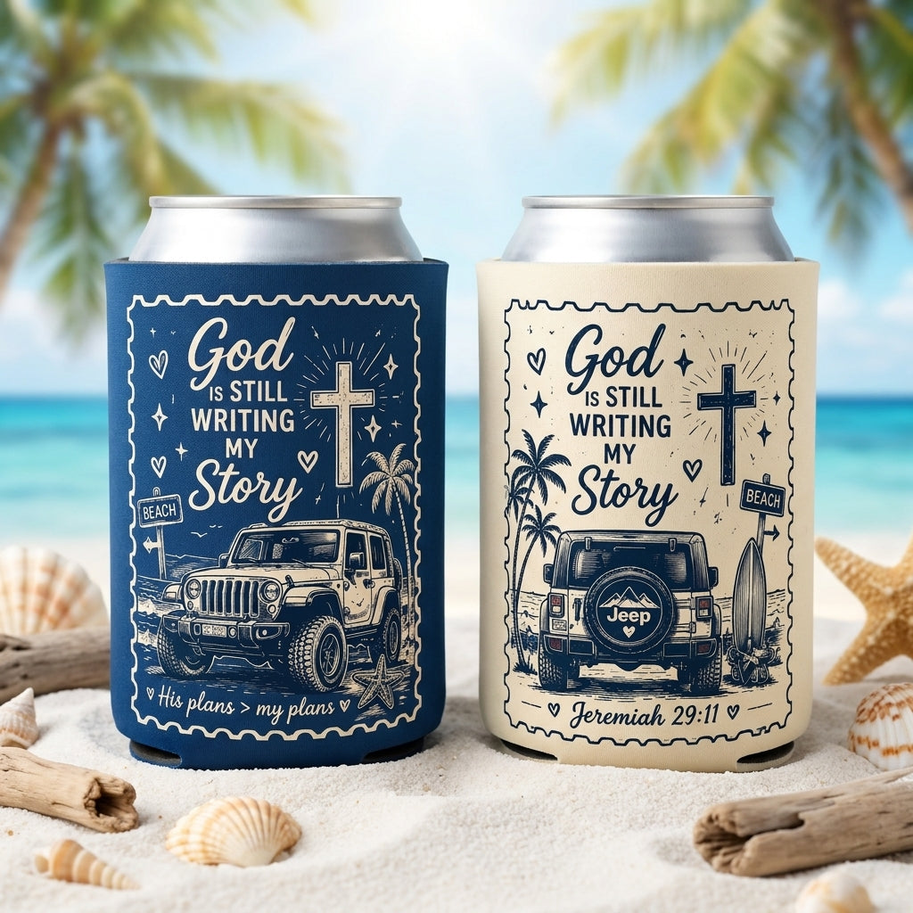 God Is Still Writing My Story Can Cooler