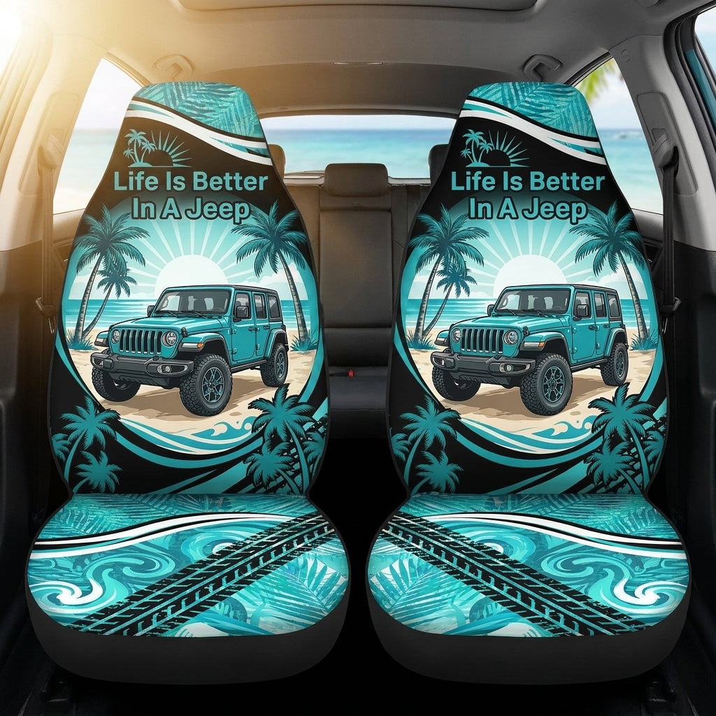 Life Is Better In A Jeep Car Seat Cover