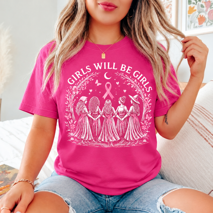 Girls Will Be Girls Shirts, Unisex T-Shirt, Hoodie