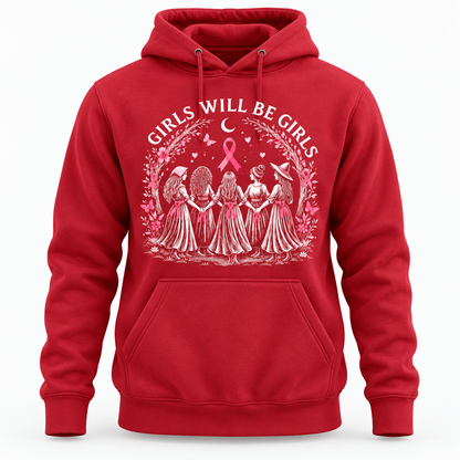 Girls Will Be Girls Shirts, Unisex T-Shirt, Hoodie