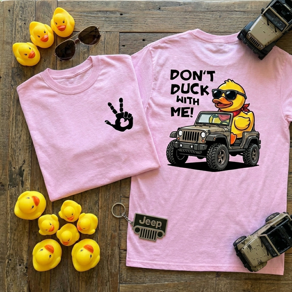 Don't Duck With Me T-Shirt