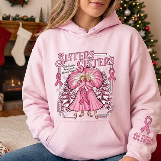 Sisters Sisters Personalized Hoodie