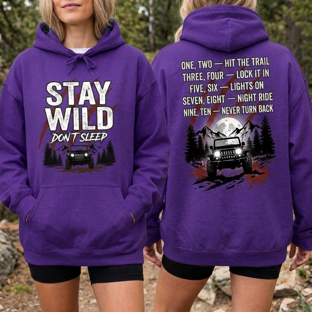 Stay Wild Don't Sleep Hoodie