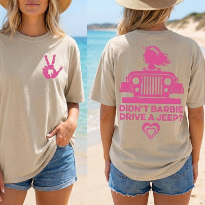 Didn't Barbie Drive A Jeep T-Shirt