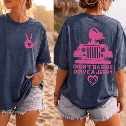Didn't Barbie Drive A Jeep T-Shirt