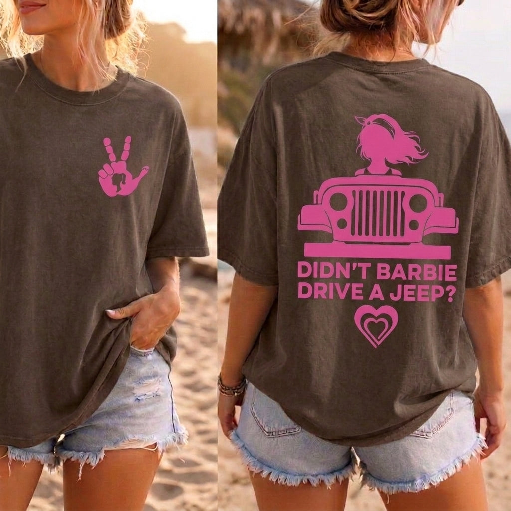 Didn't Barbie Drive A Jeep T-Shirt