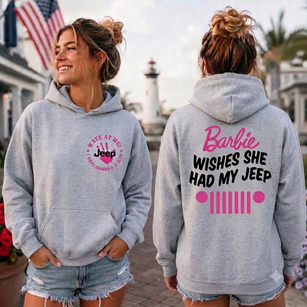 Barbie Wishes She Had My Jeep Hoodie