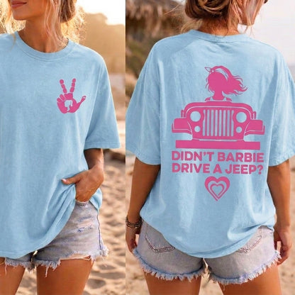 Didn't Barbie Drive A Jeep T-Shirt