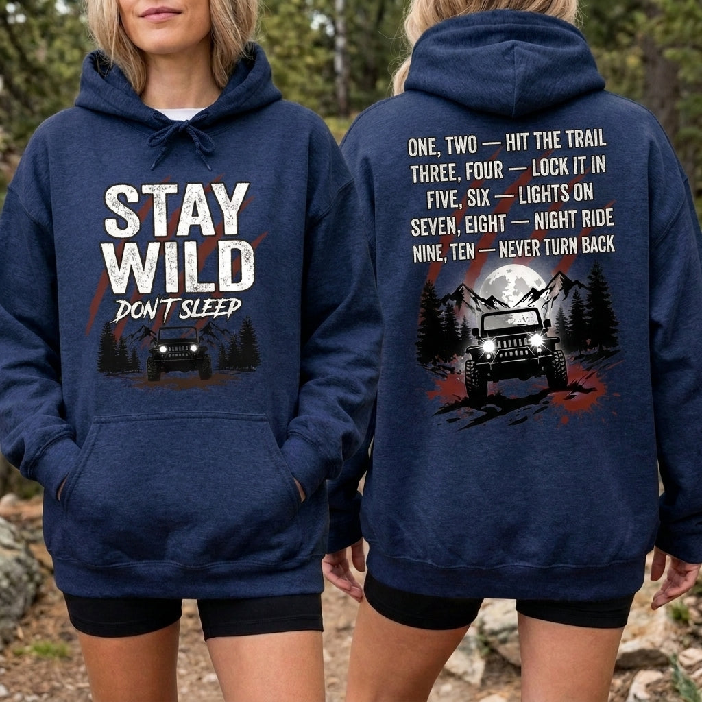 Stay Wild Don't Sleep Hoodie