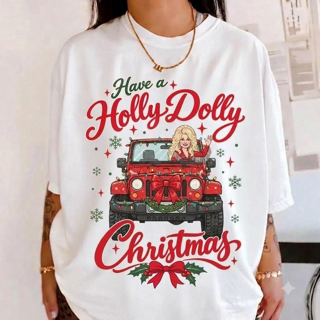 Have A Holly Dolly Christmas V2 T-shirt