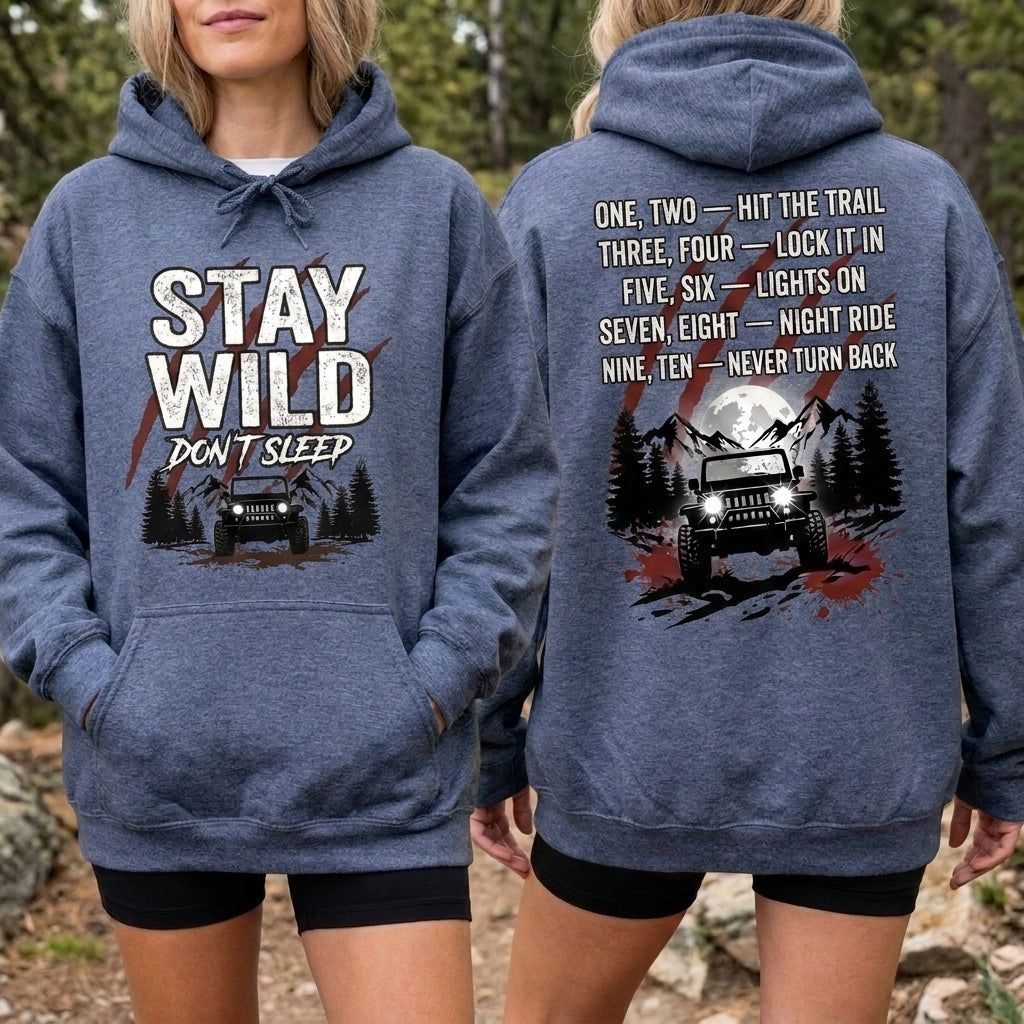 Stay Wild Don't Sleep Hoodie