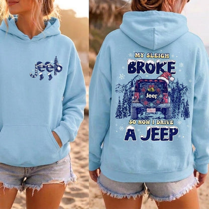 My Sleigh Broke So Now I Drive A Jeep Hoodie