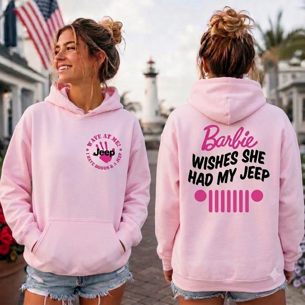 Barbie Wishes She Had My Jeep Hoodie