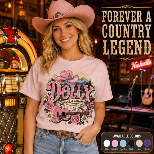 Dolly Forever  & Always Shirt