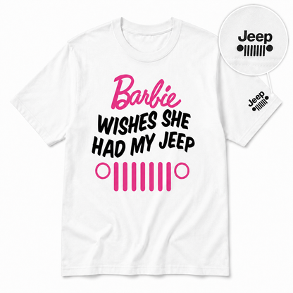 Barbie Wishes She Had My Jeep Shirt Special Edition