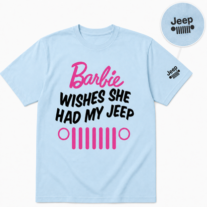 Barbie Wishes She Had My Jeep Shirt Special Edition