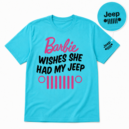Barbie Wishes She Had My Jeep Shirt Special Edition