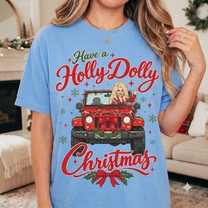 Have A Holly Dolly Christmas V2 T-shirt