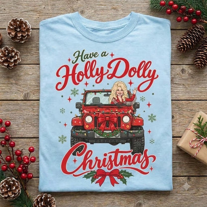 Have A Holly Dolly Christmas V2 T-shirt