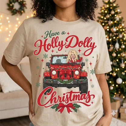 Have A Holly Dolly Christmas V2 T-shirt