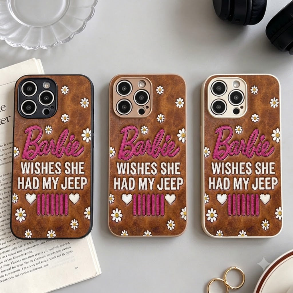Barbie Wishes She Had My Jeep Leather Phone Case