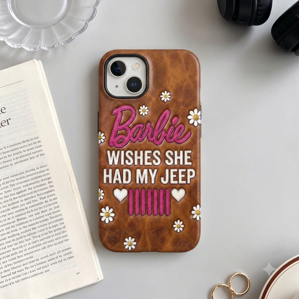 Barbie Wishes She Had My Jeep Leather Phone Case