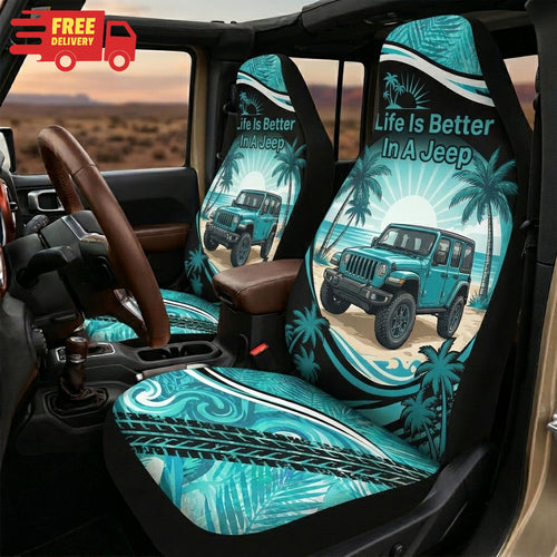 Life Is Better In A Jeep Car Seat Cover