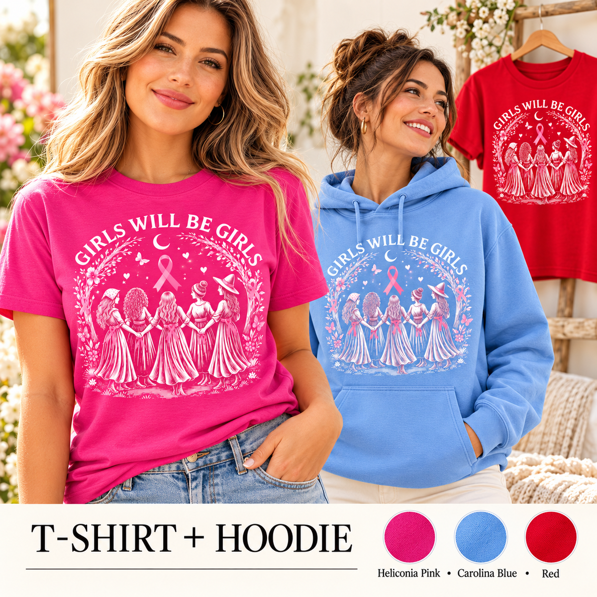 Girls Will Be Girls Shirts, Unisex T-Shirt, Hoodie