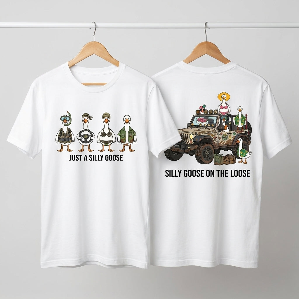 Just A Silly Goose T-Shirt