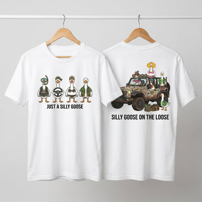 Just A Silly Goose T-Shirt