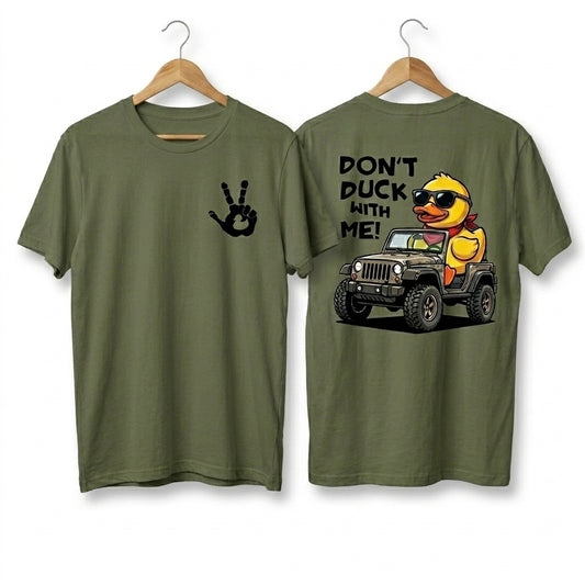 Don't Duck With Me T-Shirt