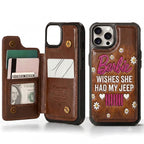 Barbie Wishes She Had My Jeep Leather Phone Case