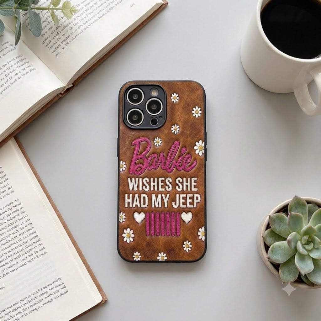 Barbie Wishes She Had My Jeep Leather Phone Case