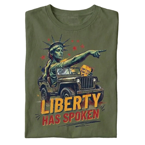 Liberty Has Spoken T-Shirt