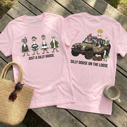 Just A Silly Goose T-Shirt