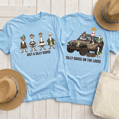 Just A Silly Goose T-Shirt
