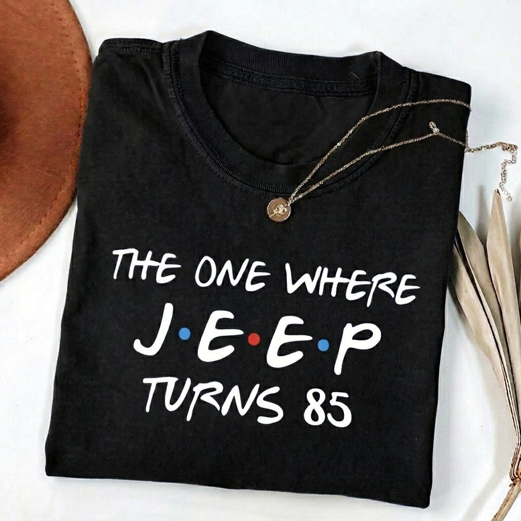 The One Where Jeep Turns 85 T-Shirt