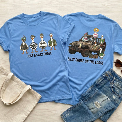 Just A Silly Goose T-Shirt