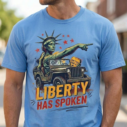 Liberty Has Spoken T-Shirt