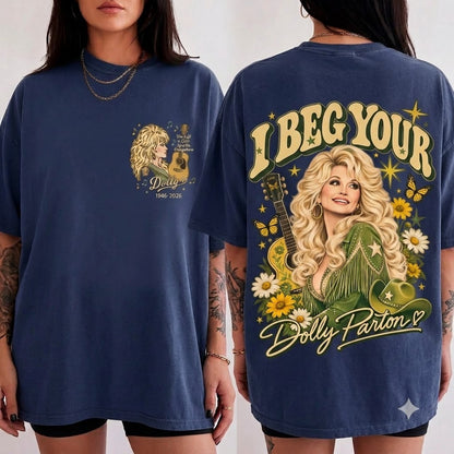 I Beg Your Dolly Parton T-Shirt