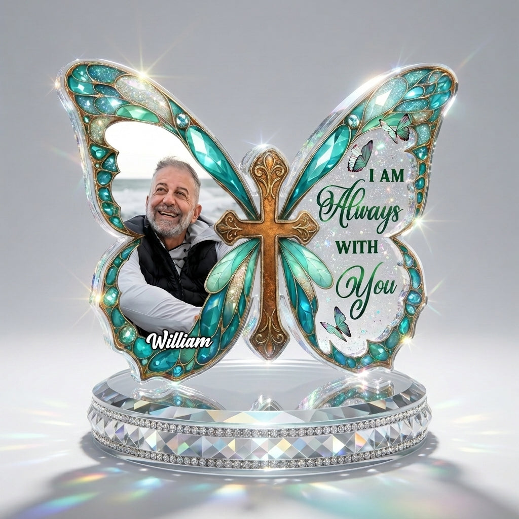 I Am Always With You Personalized Custom Acrylic Plaque