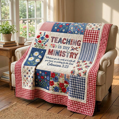 Teaching Is My Ministry Quilted Blanket