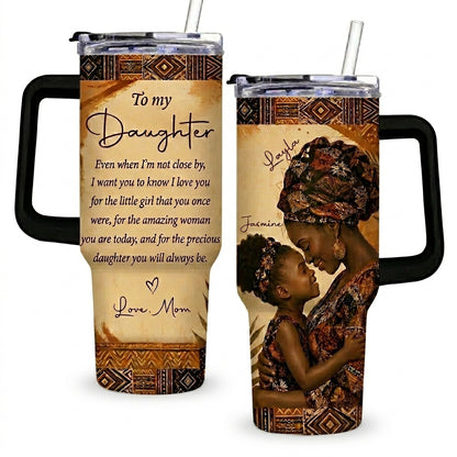 To My Daughter Black Woman Personalized Tumbler With Handle