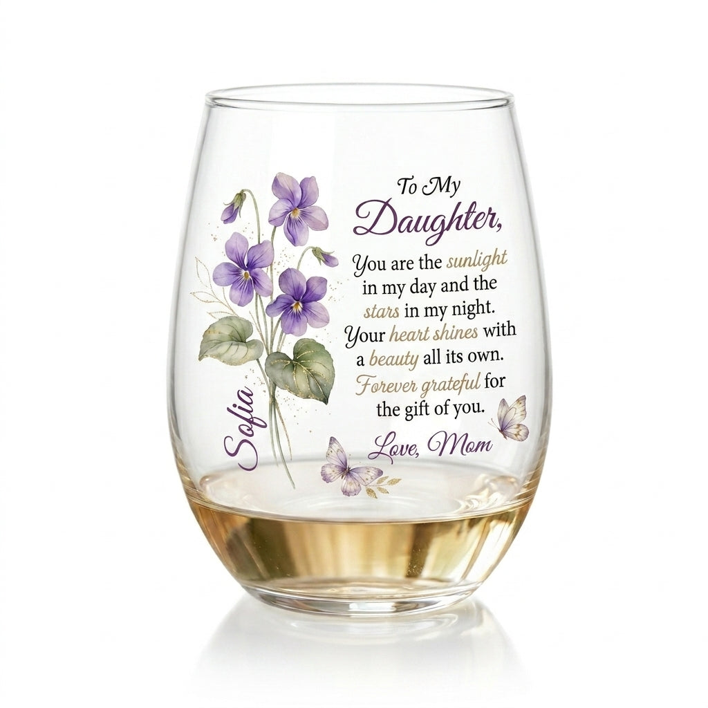 To My Daughter You Are My Sunlight  Personalized 15OZ Clear Wine Glass