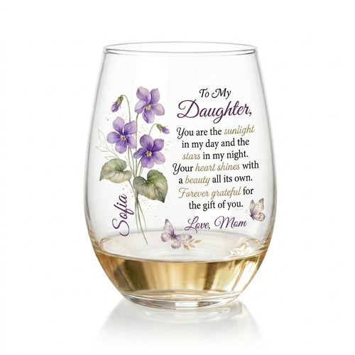 To My Daughter You Are My Sunlight  Personalized 15OZ Clear Wine Glass