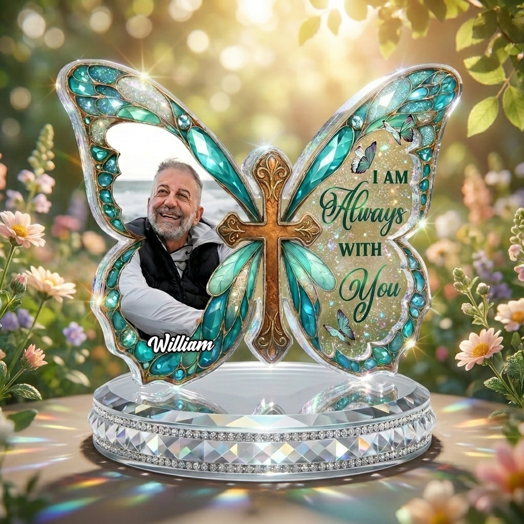 I Am Always With You Personalized Custom Acrylic Plaque