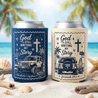 God Is Still Writing My Story Can Cooler