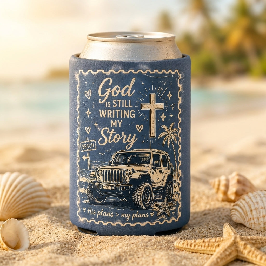 God Is Still Writing My Story Can Cooler